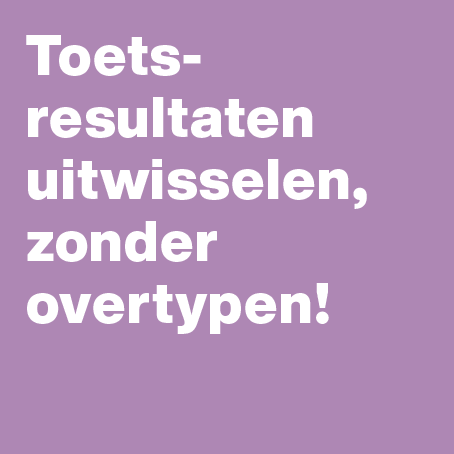 Automatische uitwisseling toetsresultaten