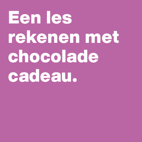 Van chocoladereep naar rekenles: een lesstarter voor vo en mbo